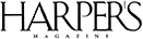 Harper’s Magazine Harper’s Magazine